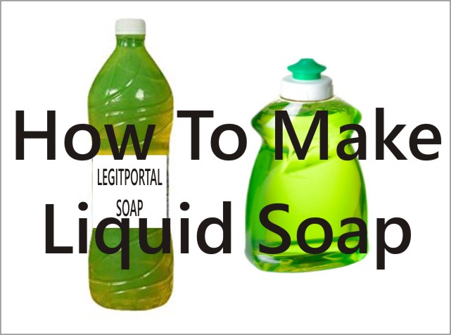 How to make liquid soap and get ingredients at home in Nigeria
