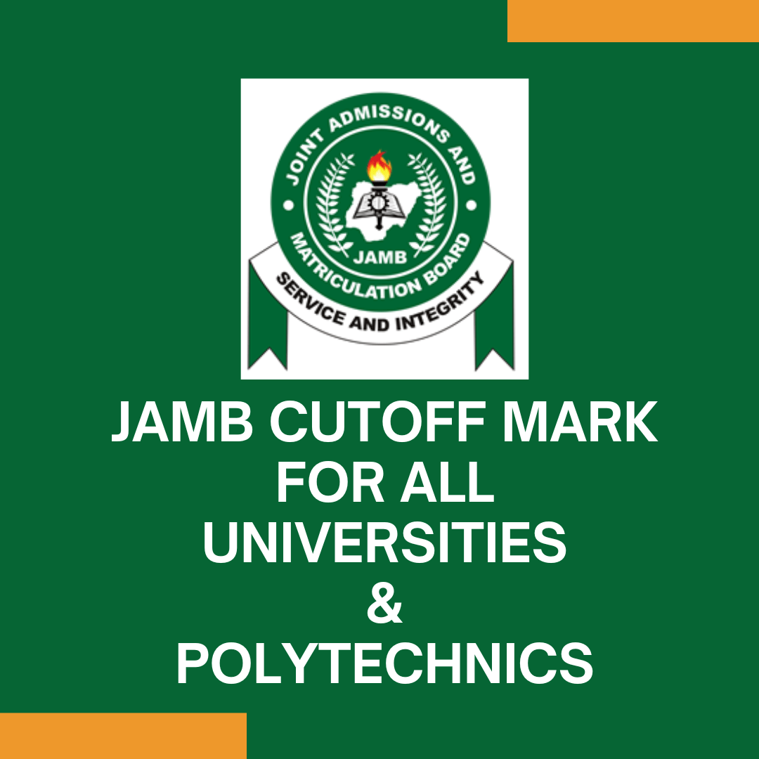 JAMB Cutoff Mark 2023/2024 JAMB Cutoff Mark 2023/2024